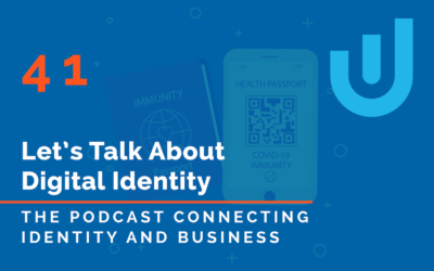 Immunity Passports with Schehrezade Davidson – Ubisecure Podcast Episode 41